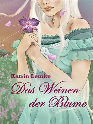 cover image of Das Weinen der Blume